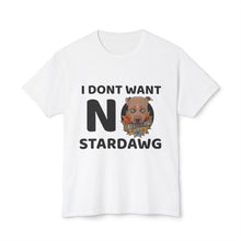 Load image into Gallery viewer, I don&#39;t want no stardawg T-shirt
